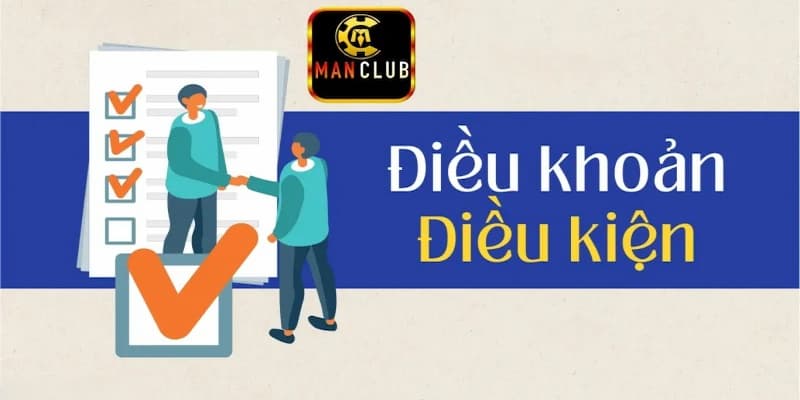Quy định sử dụng dịch vụ trong điều khoản dịch vụ Manclub